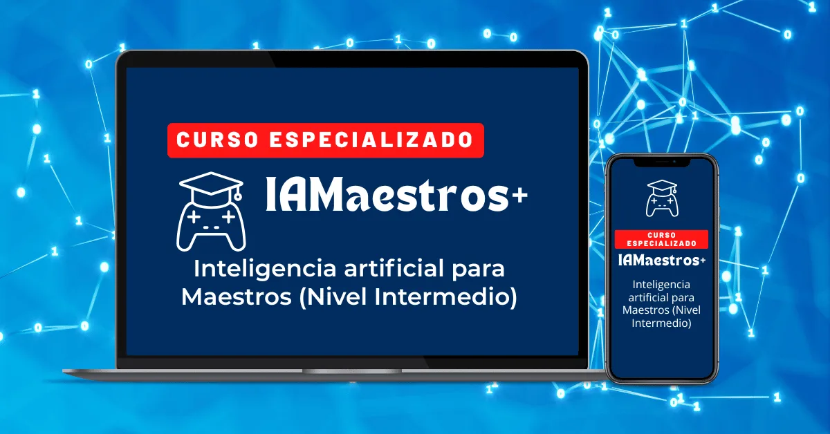 Curso especializado: Inteligencia Artificial para Maestros (Nivel Intermedio)